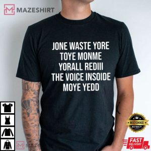 Jone Waste Yore Toye Monme Funny Lyrics T Shirt (1)