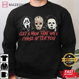 Horror Club Get A Man Will Chase After You T Shirt (4)