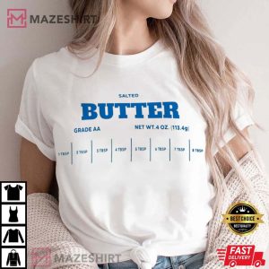Salted Butter Baker Gift Funny Baking T Shirt (3)