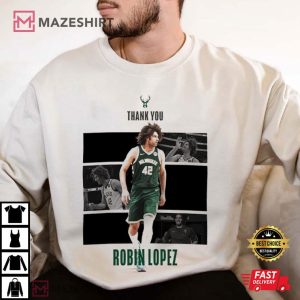 Thank You Robin Lopez Milwaukee Bucks T Shirt (2)