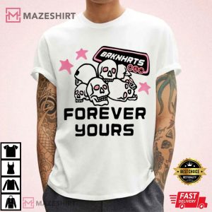 Brknhrts by Svn The Singer Forever Yours T Shirt (1)