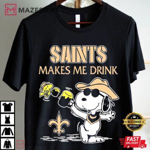 Snoopy and Woodstock New Orleans Saints Makes me Drink T Shirt (1)
