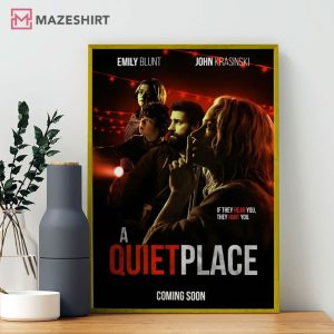 A Quiet Place If They Hear You They Hunt You Movie Poster