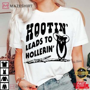 Hootin' Leads To Hollerin Owl Country T Shirt (3)