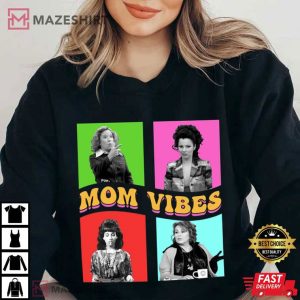 Mom Vibes Kitty Fran Roseanne Peg Mom Life T Shirt (2)