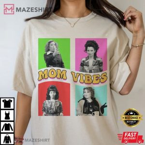 Mom Vibes Kitty Fran Roseanne Peg Mom Life T Shirt (3)