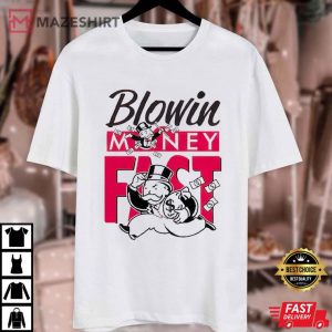 Blowin Money Fast T Shirt (2)