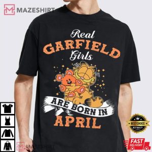 Real Garfield Girls Are Born In April T Shirt (1)