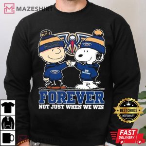 New Orleans Pelicans Forever Not Just When We Win T Shirt (4)