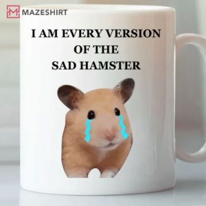 I Am Very Version Of The Sad Hamster Mug