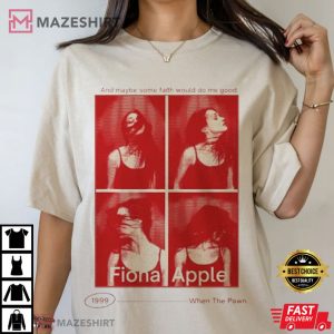 When the Pawn Fiona Apple T Shirt (1)