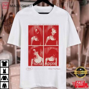 When the Pawn Fiona Apple T Shirt (4)