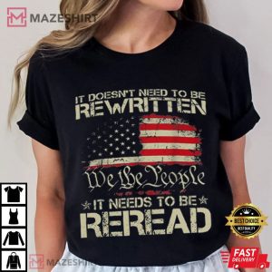 We The People It Needs To Be Reread 1776 T Shirt (2)