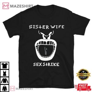 Sister Wife Sex Strike Anarchist Folk Band T Shirt (2)