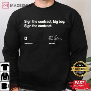 Mike Tyson Sign The Contract Big Boy T Shirt (1)