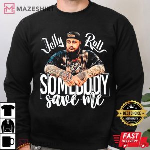 Jellys Roll Some Body Save Me T Shirt (3)