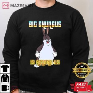 Big Chungus Is Among Us Meme T Shirt (2)