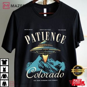 Patience, Colorado Resident Alien Movie T Shirt (2)