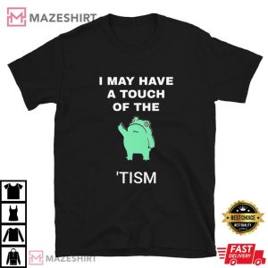 Touch Of The Tism Frog T Shirt (1)