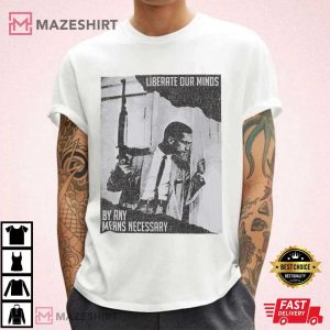 Malcolm X Liberate Our Minds By Any Means T Shirt (1)