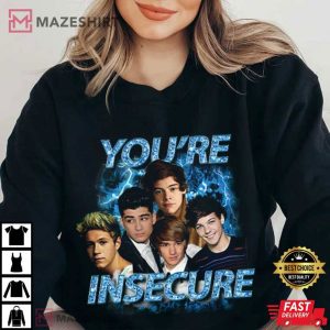 One Direction You're Insecure Shirt (2)
