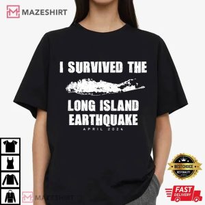 Long Island Earthquake April 2024 T Shirt (2)