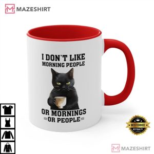 I Don't Like Morning People Or Mornings Or People Cat Mug (2)