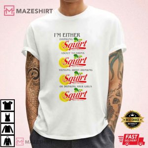 Squirt Caffeine free Thirst Quencher Lover T Shirt (1)