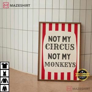 Not my Circus Not my Monkeys Poster