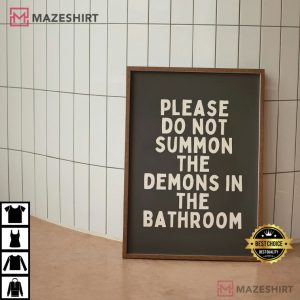 Please Dont Summon the Demons in the Bathroom Poster