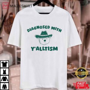 Diagnosed With Y'alltism Cowboy T Shirt (1)