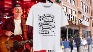 The meaning of viral 'Leave them Broadway Chairs Alone' Morgan Wallen shirt lately
