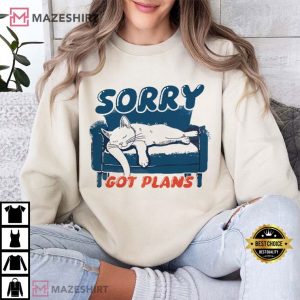 Sleepy Cat Sorry Got Plans Cat Lover T Shirt (4)