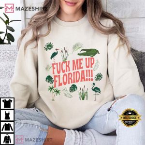 Florida!!! Fuck Me Up Florida TTPD T Shirt (4)