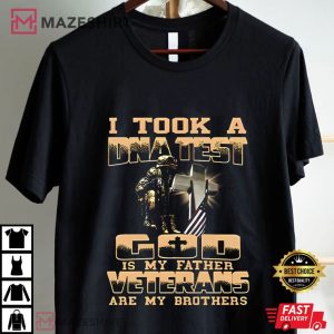 I took DNA Test God is My Father Veteran is My Brother T Shirt (3)