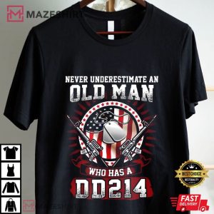Never Underestimate An Old Man Who Has A DD214 Veteran T Shirt (1)