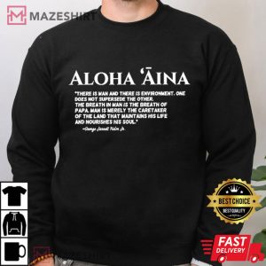 Aloha ʻĀina George Helm Quote T Shirt (4)