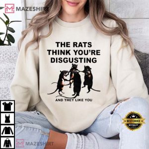 The Rats Think You’re Disgusting T Shirt (4)