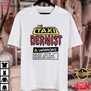 The Taxidermist Warnong Funny T Shirt (1)