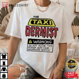 The Taxidermist Warnong Funny T Shirt (2)