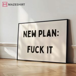New Plan Fuck It Black and Cream Art Print