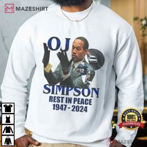 RIP OJ Simpson The Glove Don't Fit 1947 2024 T Shirt (3)
