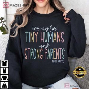 Caring for Tiny Humans and Strong Parents Family Nurse Gift T Shirt (4)