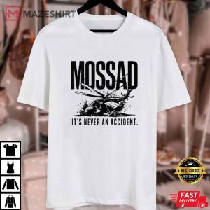 President Ebrahim Raisi Helicopter Crash Mossad It’s Never An Accident Shirt (1)