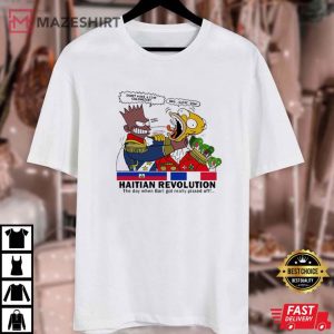 Haitian Revolution Bart really Piss Off Simpson T Shirt (4)