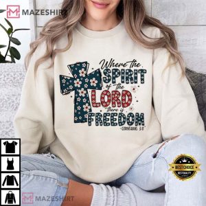 Where the Spirit of the Lord there is Freedom Jesus 4th of July T (4)
