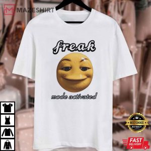 Freak Mode Activated T Shirt (1)