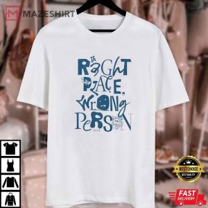 RM Right Place Wrong Person T Shirt (2)