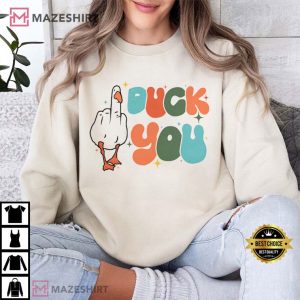 Duck You Funny Goose T Shirt (4)