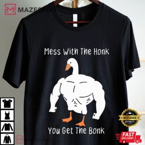 Mess With The Honk You Get The Bonk Funny Duck T Shirt (1)